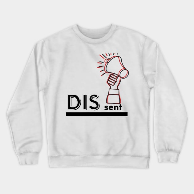 Dissent Crewneck Sweatshirt by baseCompass